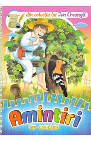 Caracterizare a trei personaje din cartea amintiri din copilarie a scriitorului roman ion creangă. Carti Autorul Ion Creanga Preturi Minime Libris