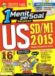 Prediksi soal ujian nasional tahun 2015 kelompok 3. Buku 1 Menit Per Soal Kerjakan Un Sd Mi 2015 Cd Bukukita
