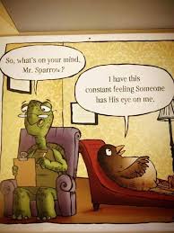 So What S On Your Mind Mr Sparrow I Have This Constant Feeling Someone Has His Eye Oe Me Christian Jokes Bible Humor Christian Humor