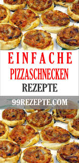 Pizzaschnecken Rezept Diese Pizzaschnecken Sind Schnell Zubereitet Denn Sie Werden Mit Fertigem Blatterteig Oder Pizzaschnecken Rezept Pizzaschnecken Rezepte