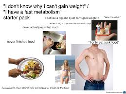Check spelling or type a new query. I Can T Gain Weight Starterpacks