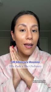 Replying to @Diana Chavez esta es la rutina de skincare de la mañana para  una mujer de 34 años con piel grasa :) Los productos que más uso son lo de  @The Ordinary y, desde hace 1 mes, he incluido en ...