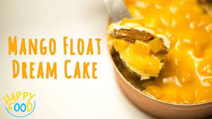 Mango Float Dream Cake No Bake Happy Food Youtube Mango Float Happy Foods Dream Cake