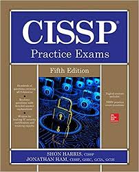 Cissp Practice Exams 5th Edition By Shon Harris Practice Exam Exam Mcgraw Hill Education