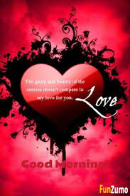 She might even start looking forward to receiving a good morning, my love. 60 Romantic Good Morning Messages For Him With Images Funzumo