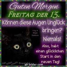 Guten Morgen Bilder Freitag Der 13 Gb Bilder Gb Pics Gastebuchbilder