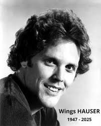 R.I.P. Wings Hauser (December 12, 1947-March 19, 2025)