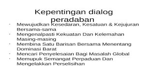 Semangat patriotisme juga dapat memupuk perpaduan kaum. Kepentingan Dialog Peradaban