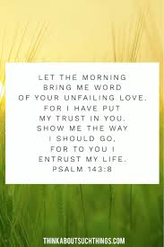 August 9, 2019 samuel1 amp, encouragement, morning, scripture, spend, turkey, workout. 25 Uplifting Bible Verses For A Good Morning Think About Such Things