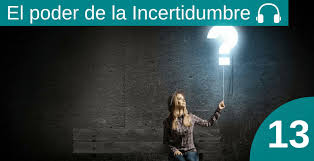 ¿y cómo puede ser una herramienta beneficiosa para. El Poder De La Incertidumbre Psicoguias