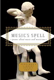 There is a soundtrack that individuals live their lives too. Amazon Com Music S Spell Poems About Music And Musicians Everyman S Library Pocket Poets Series 9780307270924 Fragos Emily Books