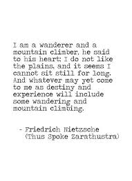 Climb Those Mountains Nothing Is Insurmountable Ets Spirituality Nietzsche Quotes Nietzsche Words Quotes