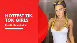Hottest Tik Tok girls: Reddit Compilation: SLOW MO - YouTube