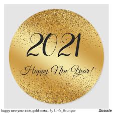 Awesome stickers for happy new year stickers 2021 for whatsapp. Happy New Year 2021 Gold Metallic Background Classic Round Sticker Zazzle Com Happy New Year Greetings Happy New Year Pictures Happy New