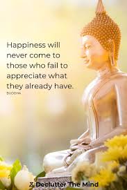Happy people are not held hostage by their circumstances and they do not seek happiness in people or possessions. 100 Inspiring Buddha Quotes On Life And Meditation Declutter The Mind