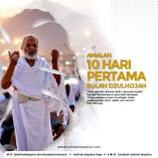 Antara amalan bulan zulhijjah yang disarankan untuk kita melakukan amal soleh sebanyaknya, seperti: Amalan Di 10 Malam Pertama Bulan Zulhijjah Besar Ganjarannya Aku Sis Lin
