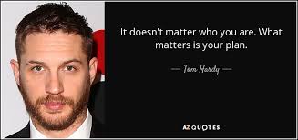 Top 25 Quotes By Tom Hardy Of 60 A Z Quotes