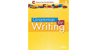 Grammar For Writing Level Yellow Grade 8 Student Edition Grammar For Writing Writing Grammar