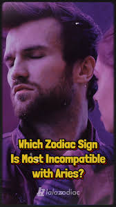 Which Zodiac Sign Is Most Incompatible with Aries?
