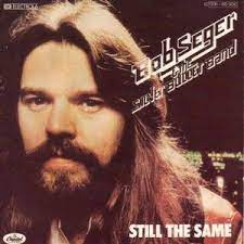 still the same bob seger song wikipedia the free encyclopedia bob seger songs bob seger classic rock albums