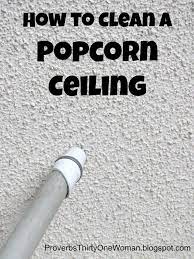 While taking down a textured painted ceiling: How To Clean A Popcorn Or Textured Ceiling Proverbs 31 Woman Cleaning Hacks House Cleaning Tips Cleaning Ceilings