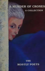 A murder of crones : a collection : Louie Adell, Elizabeth Bartel, Vera  Jensen, Marieluisa Auterson, Sharon Tilton Urdahl, Katherine Kane, Jan  Bush, Judith Heron : Free Download, Borrow, and Streaming : Internet Archive