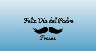 Papá, aunque hoy estamos lejos no te olvido y te tengo presente. Feliz Dia Del Padre 2018 Las Mejores Frases Para Compartir Con Papa Ahoramismo Com