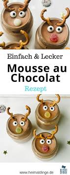 Weihnachtsdessert Im Glas Leckeres Rezept Rudolph Mousse Au Chocolat Heimatdinge Weihnachtsdessert Weihnachtsdesserts Im Glas Kinderdesserts