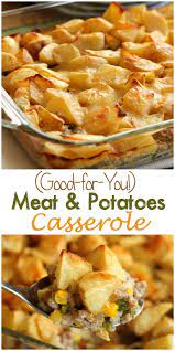 Good For You Meat And Potatoes Casserole The Weary Chef Potatoe Casserole Recipes Recipes Food