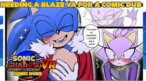 Sonic X Shadow Speedy And Friends VR on X: I am still looking for a Blaze  VA for the comic dub, and the original comic will obviously be credited in  the video