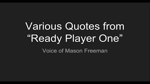 Ready Player One Work Quotes Various Quotes From Ready Player One Youtube Dogtrainingobedienceschool Com James halliday's favorite movie quote of all time came from gene hackman's villainous lex. ready player one work quotes various
