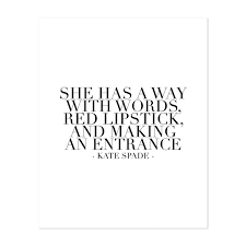 My biggest mistake was thinking you could fix me. She Has A Way With Words Red Lipstick And Making An Entrance Kate Spade Quote By Typologie Paper Co Noir Gallery