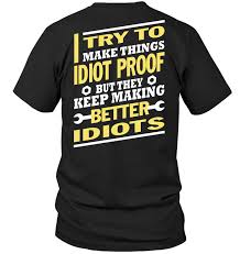 Image result for idiot proof