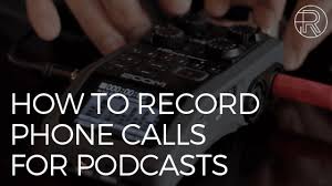 How To Record A Phone Call Capturing Quality Phone Recordings For Your Podcast Podcasts Phone Call Phone