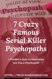 May 01, 2020 · serial killer trivia. 7 Crazy Famous Serial Killer Psychopaths October S Quiz To Determine Are You A Psychopath True Crime Diaries