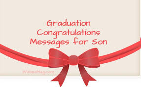 Best wishes for your career ahead! Graduation Wishes For Son Congratulations Message And Quotes Sweet Love Messages