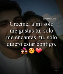 Creeme Ami Solo Me Gustas Tu Solo Me Encantas Tu Solo Quiero Estar Contigo Amormio In 2020 Love Messages Amor Quotes Love Quotes