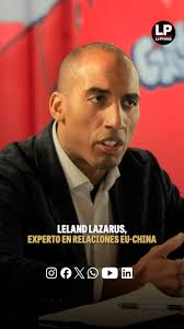 🔊 Leland Lazarus, experto en las relaciones entre China y América Latina,  quien se ha desempeñado como asistente especial y redactor de discursos del  comandante del Comando Sur de Estados Unidos, dialogó