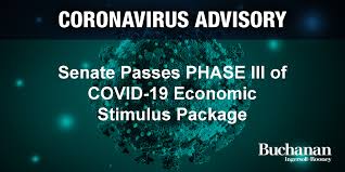 Senate Passes Phase Iii Of Covid 19 Economic Stimulus Package Buchanan Ingersoll Rooney Pc
