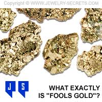 Check spelling or type a new query. What Exactly Is Fools Gold Jewelry Secrets