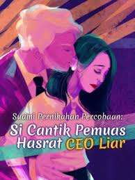 Berikut penjelasan lengkap novel penjara hati sang ceo full episode yang bisa kamu download secara gratis. Suami Pernikahan Percobaan Si Cantik Pemuas Hasrat Ceo Liar By Renata99 Full Book Limited Free Webnovel Official