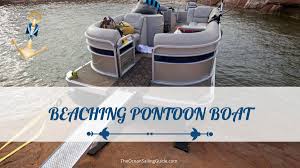 Some anchors work better in muddy conditions; How To Beach A Pontoon Boat Here Is An Easy 5 Step Guide