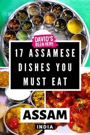 This article is part of the series on. 17 Assamese Indian Dishes You Must Eat In Assam India Indian Dishes Eat Dishes