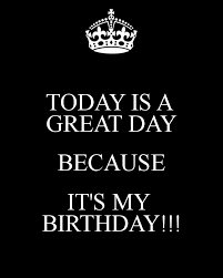 Here's a selfie of me thinking of you on your birthday. Today Is A Great Day Because It S My Birthday Poster Happy Birthday Wishes Quotes 40th Birthday Quotes Its My Birthday