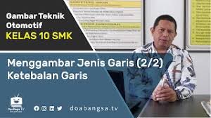 Soal pdo uas kelas x tokr otomotif. Gambar Teknik Otomotif Kelas 10 Smk Menggambar Jenis Garis 2 2 Ketebalan Garis I Andriansyah Youtube