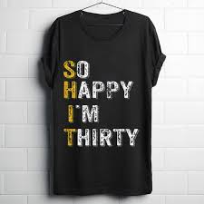 Our cards are available from our etsy store cheekyzebracardshop or our main website www.cheekyzebra.com. Nice So Happy Im Thirty Funny 30th Birthday Gift Shirt Kutee Boutique