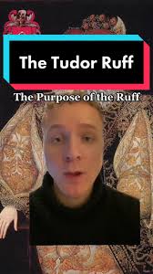 La Historia del Ruff: Moda del Siglo XVI y XVII