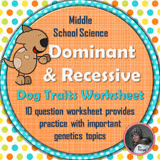 Dominant And Recessive Traits In Dogs Genetics Worksheet Middle School Science Resources Genetics Vocabulary Words
