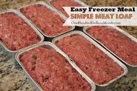 Easy Freezer Meals Simple Meat Loaf Recipe One Hundred Dollars A Month Recipe Easy Freezer Meals Freezer Meal Prep Freezer Friendly Meals