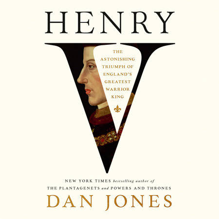Henry V by Dan Jones: 9780593652756 | PenguinRandomHouse.com: Books